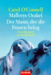 Mallorys Orakel / Der Mann, Der Die Frauen Belog (Kathleen Mallory, #1, #2) - Carol O'Connell