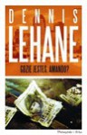 Gdzie jesteś, Amando? (Kenzie i Gennaro #4) - Dennis Lehane, Zofia Uhrynowska-Hanasz