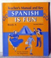 Spanish Is Fun: Book A, Teacher's Manual and Key - Heywood Wald