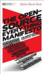 The Open-Source Everything Manifesto: Transparency, Truth, and Trust (Manifesto Series) - Robert David Steele, Howard Bloom