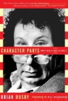 Character Parts: Who's Really Who in CanLit - Brian Busby