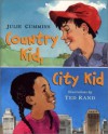 Country Kid, City Kid - Julie Cummins, Ted Rand