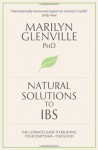 Natural Solutions to Ibs: Simple Steps to Restore Digestive Health. by Marilyn Glenville - Marilyn Glenville
