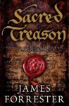 Sacred Treason (Clarenceaux, #1) - James Forrester