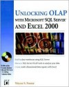 Unlocking OLAP with SQL Server 7 and Excel 2000 [With CDROM] - Wayne S. Freeze