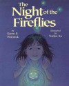 The Night of the Fireflies - Karen B. Winnick