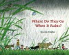 Where Do They Go When It Rains? - Gerda Muller