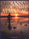 Arkansas Duck Hunter's Almanac - Steven Wright