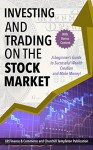 Stocks: Investing: and: Trading: on the: Stock Market: A Beginner's Guide To Successful Wealth Creation and Make Money! (Stock Market, Investing, Trading, Stocks) - XR Finance and Commerce, Wall Street