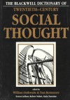 The Blackwell Dictionary Of Twentieth Century Social Thought - William Outhwaite