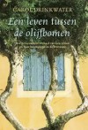 Een leven tussen de olijfbomen - Carol Drinkwater, Cheri van Gelder