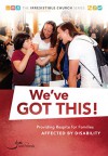 We've Got This!: Providing Respite for Families Affected by Disability (The Irresistible Church Series) - Debbie Lillo, Ali Howard