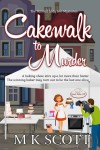 Cakewalk to Murder (The Painted Lady Inn Mysteries #10) - M.K. Scott