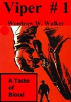 Viper # 1 (A Taste of Blood) - Woodrow W. Walker