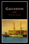 Galveston: A History and a Guide - David G. McComb