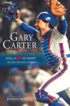 Still a Kid at Heart: My Life in Baseball and Beyond - Gary Carter, Phil Pepe, Johnny Bench