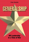 Generalship: HR Leadership in a Time of War - Peter Weddle