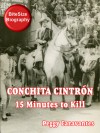 Conchita Cintrón: 15 Minutes to Kill (BiteSize Biography, #9) - Peggy Caravantes