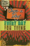 Once a Day, Every Day for Teens - Criswell Freeman