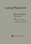 Wiener Ausgabe Studien Texte: Band 1: Philosophische Bemerkungen - Ludwig Wittgenstein, Michael Nedo