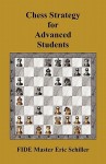 Chess Strategy for Advanced Students - Eric Schiller