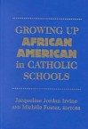 Growing Up African American in Catholic Schools - Jacqueline Jordan Irvine