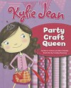 Kylie Jean Party Craft Queen - Marne Ventura, Marci Peschke, Tuesday Mourning