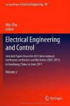 Electrical Engineering and Control: Selected Papers from the 2011 International Conference on Electric and Electronics (EEIC 2011) in Nanchang, China on ... 2 (Lecture Notes in Electrical Engineering) - Min Zhu