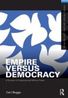 Empire Versus Democracy: The Triumph of Corporate and Military Power - Carl Boggs