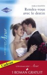 Le rendez-vous du destin - La vie secrète de Max Ryder (Harlequin Azur) (French Edition) - Sara Craven, Sharon Kendrick