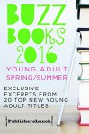 Buzz Books 2016 Young Adult Spring/Summer - Publishers Lunch