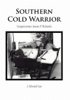 Southern Cold Warrior - J. Edward Lee