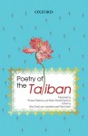 Poetry of the Taliban - Alex Strick van Linschoten, Felix Kuehn, Abdul Hamid Stanikzai, Mirwais Rahmany