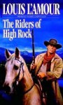 The Riders of High Rock - Tex Burns, Louis L'Amour