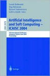 Artificial Intelligence And Soft Computing Icaisc 2004: 7th International Conference, Zakopane, Poland, June 7 11, 2004, Proceedings (Lecture Notes ... / Lecture Notes In Artificial Intelligence) - Leszek Rutkowski