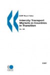 Ecmt Round Tables Intercity Transport Markets in Countries in Transition: No. 106 - Oecd Publishing