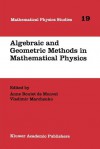 Algebraic and Geometric Methods in Mathematical Physics: Proceedings of the Kaciveli Summer School, Crimea, Ukraine, 1993 - Anne Boutet de Monvel, Vladimir A. Marchenko