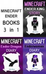 Minecraft Ender Books: 3 Minecraft Enderbooks in 1 (Minecraft Creepers, Minecraft Creeps, Minecraft Explosions, Minecraft Books, Minecraft Diaries, Minecraft Diary, Minecraft Book for Kids) - Billy Miner