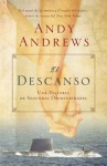 El Descanso: Una Historia de Segundas Oportunidades - Andy Andrews