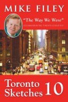 Toronto Sketches 10: "The Way We Were" - Mike Filey