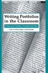 Writing Portfolios in the Classroom: Policy and Practice, Promise and Peril - Robert Calfee, Pamela Perfumo