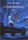 L'enjomineur: 1794 - Pierre Bordage, Vincent Madras