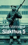 Slakthus 5 - Olov Jonason, Kurt Vonnegut