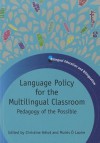 Language Policy for the Multilingual Classroom: Pedagogy of the Possible - Christine Helot