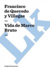 Vida de Marco Bruto - Francisco de Quevedo