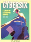 Cybersix n. 14: La verità è sempre doppia - Carlos Trillo, Carlos Meglia