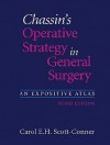 Chassin's Operative Strategy in General Surgery: An Expositive Atlas - Carol E.H. Scott-Conner