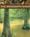 The Mississippi River: The Largest River in the United States - Janeen R. Adil