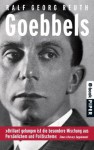 Goebbels: Eine Biographie (German Edition) - Ralf Georg Reuth