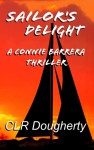 Sailor's Delight - A Connie Barrera Thriller - C.L.R. Dougherty